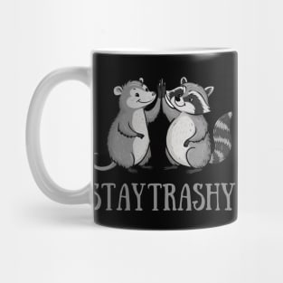 STAY TRASHY Mug